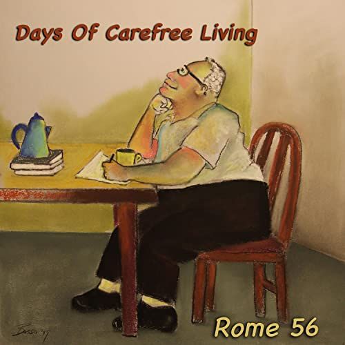 ROME 56 / DAYS OF CAREFREE LIVING (CD)