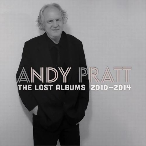 ANDY PRATT / アンディ・プラット / THE LOST ALBUMS (2010-2014) (4CD)