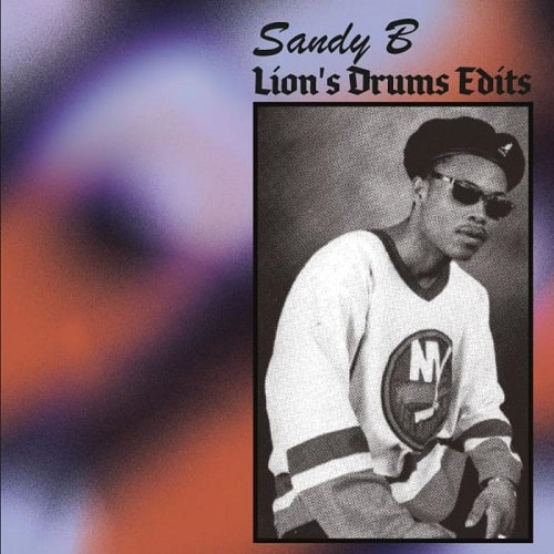 SANDY B / サンディ・ビー / LION'S DRUMS EDITS