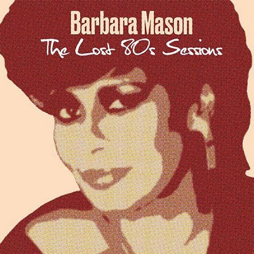 BARBARA MASON / バーバラ・メイソン / THE LOST 80S SESSIONS (LP)