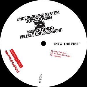UNDERGROUND SYSTEM / INTO THE FIRE EP
