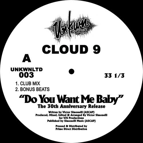 CLOUD 9 (VICTOR SIMONELLI) / DO YOU WANT ME BABY (THE 30TH ANNIVERSARY RELEASE)