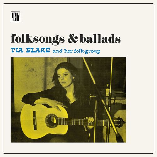 TIA BLAKE AND HER FOLK SONG GROUP / ティア・ブレイク・アンド・ヒズ・フォーク・グループ / FOLKSONGS & BALLADS (LP)