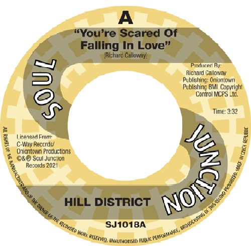 HILL DISTRICT / RICHIE MERRETT / YOU'RE SCARED OF FALLING IN LOVE / YOU'LL ALWAYS HAVE YESTERDAY STANDING BY  (7")