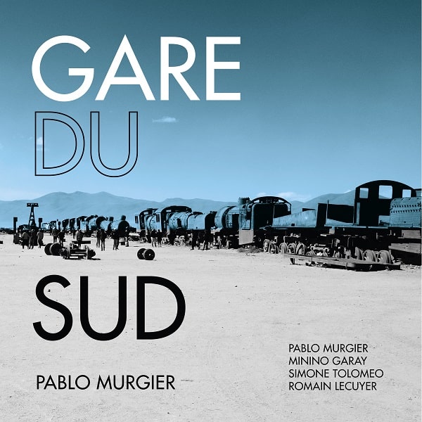 PABLO MURGIER / パブロ・ムルヒエル / GARE DU SUD