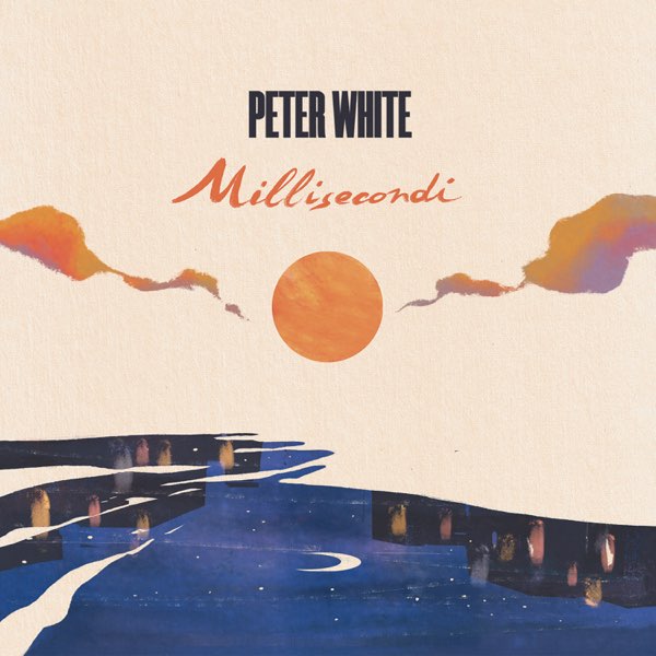 PETER WHITE (ITALY) / ピーター・ホワイト / MILLISECONDI