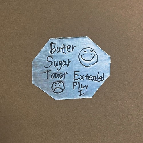 Butter Sugar Toast / Extended Play I