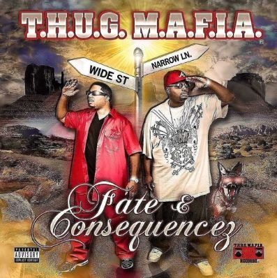 T.H.U.G. M.A.F.I.A. / FATE & CONSEQUENCEZ "2CD"