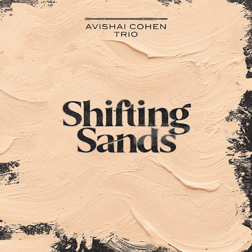 AVISHAI COHEN (BASS) / アヴィシャイ・コーエン / Shifting Sands(LP)