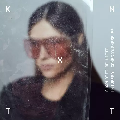 CHARLOTTE DE WITTE / シャーロット・デ・ウィット / UNIVERSAL CONSCIOUSNESS EP