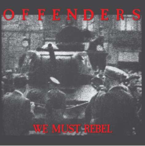 OFFENDERS / オフェンダーズ / WE MUST REBEL (LP)