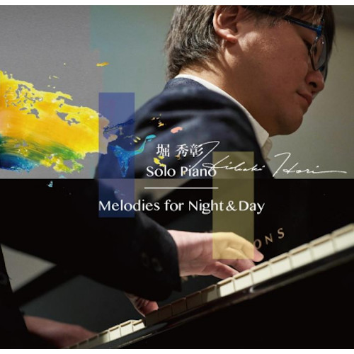 HIDEAKI HORI / 堀秀彰 / Melodies for Night & Day(2CD)