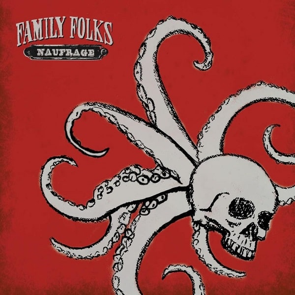 FAMILY FOLKS / ファミリー・フォークス / NAUFRAGE