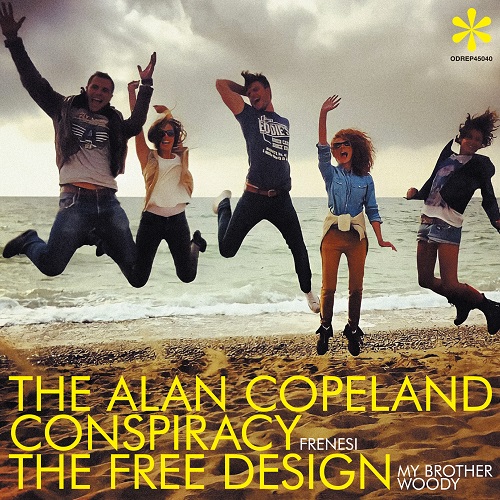 Alan Copeland Conspiracy /The Free Design / アラン・コープランド・コンスピラシー / ザ・フリー・デザイン / フレネシ / マイ・ブラザー・ウディ