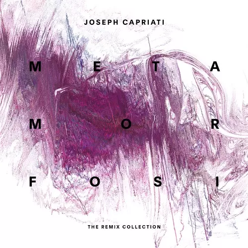 JOSEPH CAPRIATI / METAMORFOSI (THE REMIX COLLECTION)