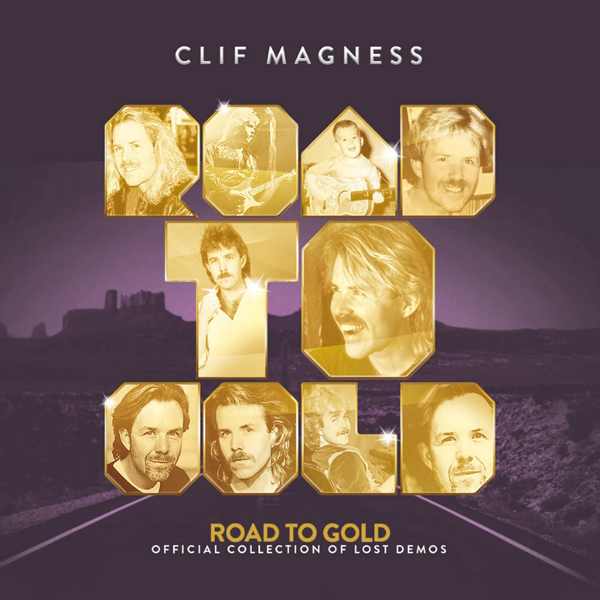 CLIF MAGNESS / クリフ・マグネス / ROAD TO GOLD - THE DEMO COLLECTION