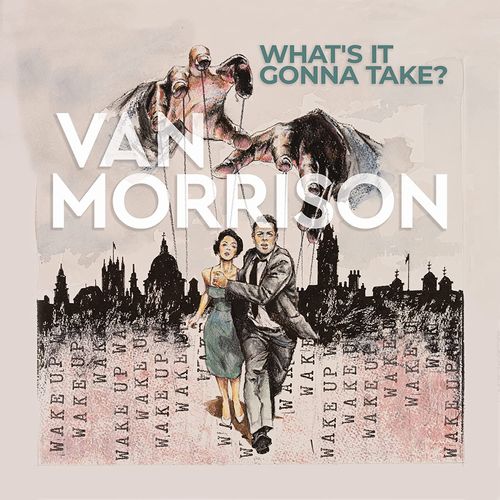 VAN MORRISON / ヴァン・モリソン / WHAT'S IT GONNA TAKE? (CD)