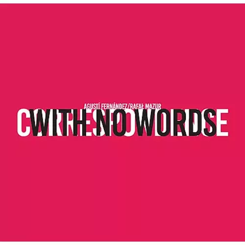 AGUSTI FERNANDEZ / アグスティ・フェルナンデス / Correspondence With No Words