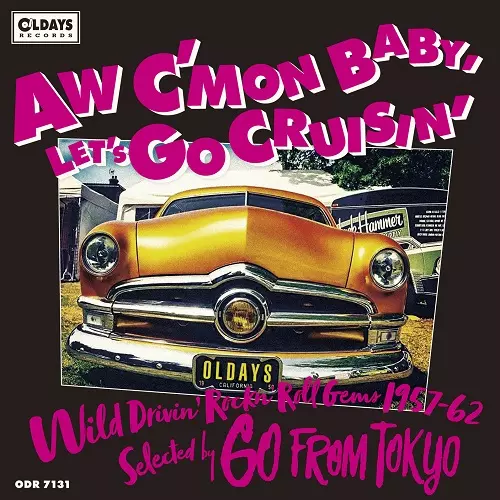 V.A. (ROCK'N'ROLL/ROCKABILLY) / オウ・カモン・ベイビー、レッツ・ゴー・クルージン~ワイルド・ドライヴィン・ロックンロール・ジェムズ1957-62(紙ジャケCD)