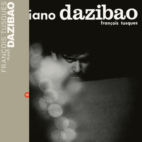 FRANCOIS TUSQUES / フランソア・テュスク / Piano Dazibao(LP)