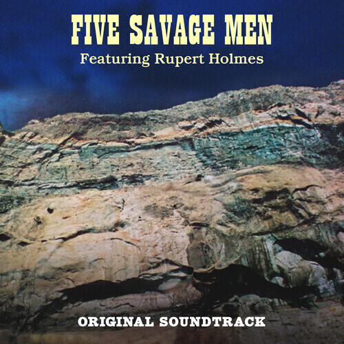 RUPERT HOLMES / ルパート・ホルムズ (ルパート・ホームズ) / FIVE SAVAGE MEN (ORIGINAL SOUNDTRACK)
