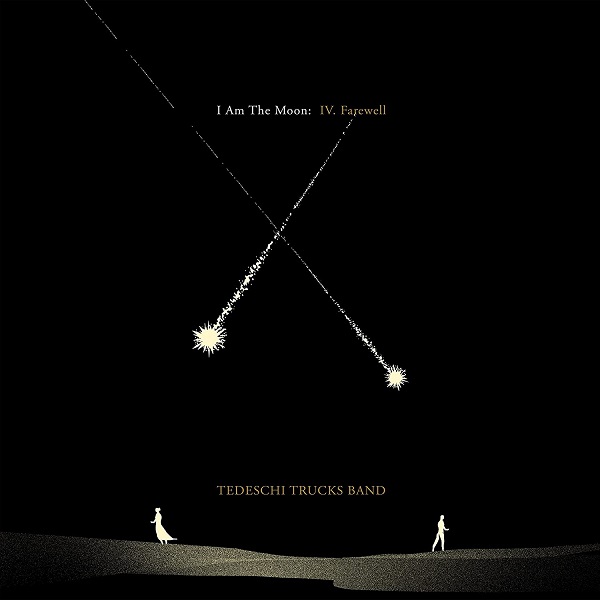 TEDESCHI TRUCKS BAND / テデスキ・トラックス・バンド / I AM THE MOON: IV. FAREWELL