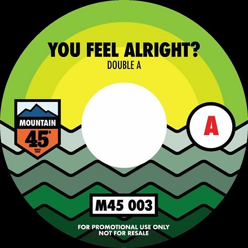 DOUBLE A / THE GAF / YOU FEEL ALRIGHT? / HIGH LIFE 