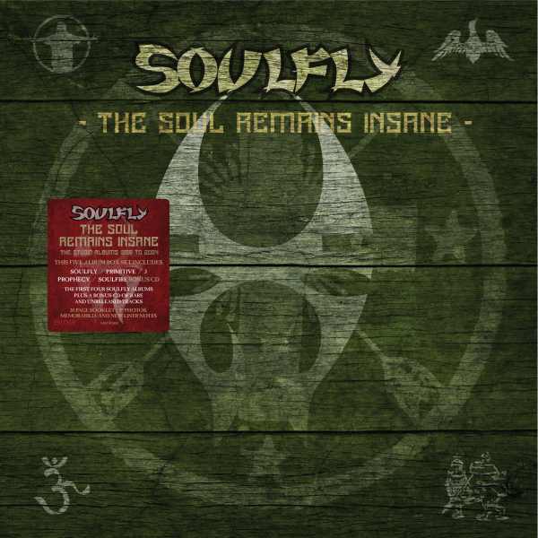 SOULFLY / ソウルフライ / THE SOUL REMAINS INSANE: THE STUDIO ALBUMS 1998 TO 2004
