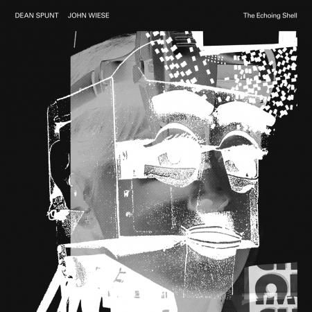 JOHN WIESE / DEAN SPUNT / THE ECHOING SHELL