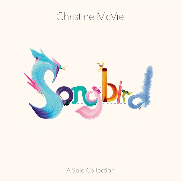 CHRISTINE MCVIE / クリスティン・マクヴィー / SONGBIRD (A SOLO COLLECTION)
