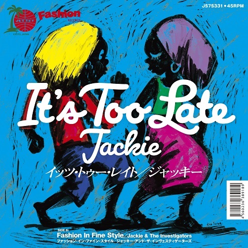 JACKIE / IT'S TOO LATE