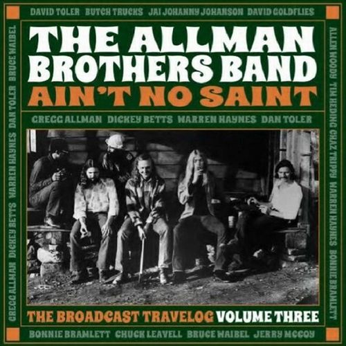 ALLMAN BROTHERS BAND / オールマン・ブラザーズ・バンド / AIN'T NO SAINT: THE BROADCAST TRAVELOG VOLUME THREE (4CD)