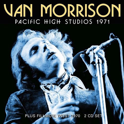 VAN MORRISON / ヴァン・モリソン / PACIFIC HIGH STUDIOS 1971 (2CD)