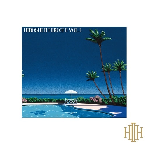 HIROSHI II HIROSHI / HIROSHI II HIROSHI VOL.1 (Clear Blue Vinyl仕様)