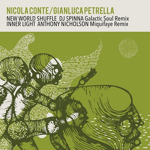 NICOLA CONTE & GIANLUCA PETRELLA / ニコラ・コンテ・アンド・ジャンルカ・ペトレッラ / NEW WORLD SHUFFLE / INNER LIGHT REMIXES