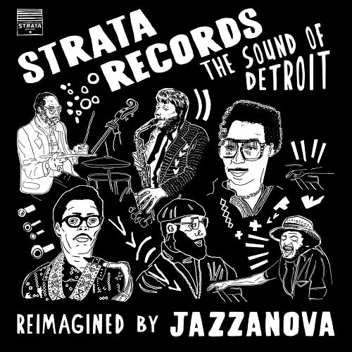 JAZZANOVA / ジャザノヴァ / STRATA RECORDS - THE SOUND OF DETROIT - REIMAGINED BY JAZZANOVA