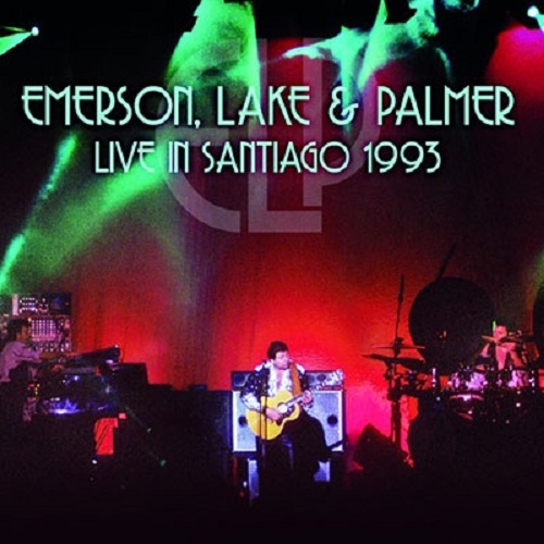 EMERSON, LAKE & PALMER / エマーソン・レイク&パーマー / LIVE IN SANTIAGO 1993