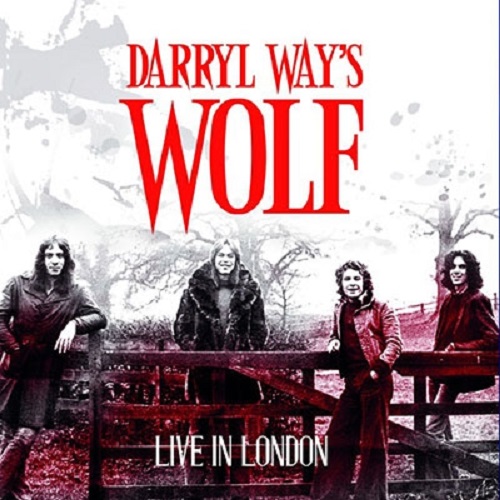 DARRYL WAY'S WOLF / ダリル・ウェイズ・ウルフ / LIVE IN LONDON 1972(+5)