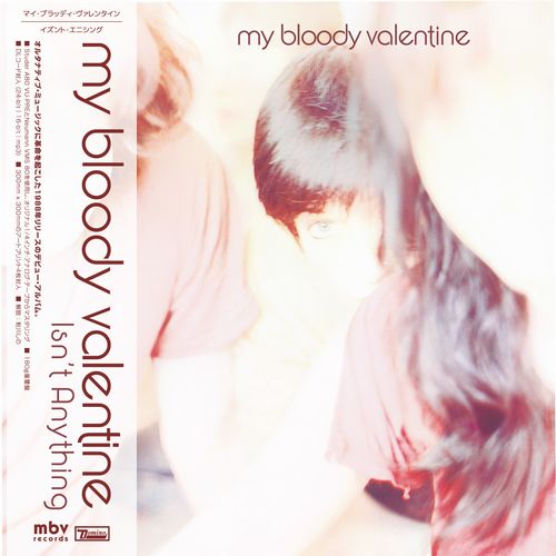 MY BLOODY VALENTINE / マイ・ブラッディ・ヴァレンタイン / イズント・エニシング【新装盤帯付LP】