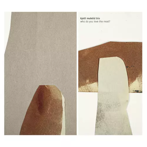 KJETIL MULELID / Who Do You Love The Most?