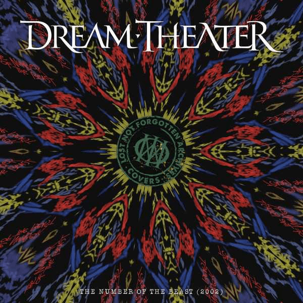 DREAM THEATER / ドリーム・シアター / LOST NOT FORGOTTEN ARCHIVES: THE NUMBER OF THE BEAST (2002)