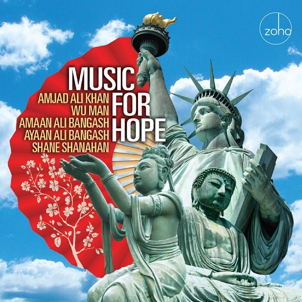 AMJAD ALI KHAN & WU MAN & AMAAN ALI BANGASH / アムジャド・アリ・カーン & ウー・マン & アマーン・アリ・バンガッシュ / MUSIC FOR HOPE