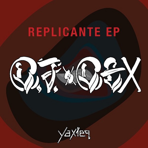DJ DEX / REPLICANTE EP