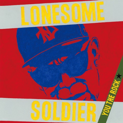 YOU THE ROCK★ / LONESOME SOLDIER