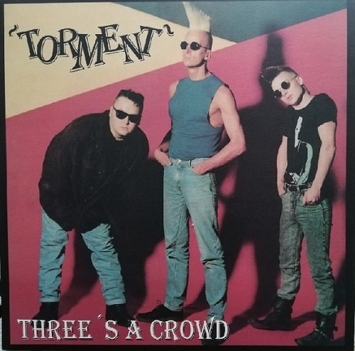 TORMENT / THREE'S A CROWD (LP)