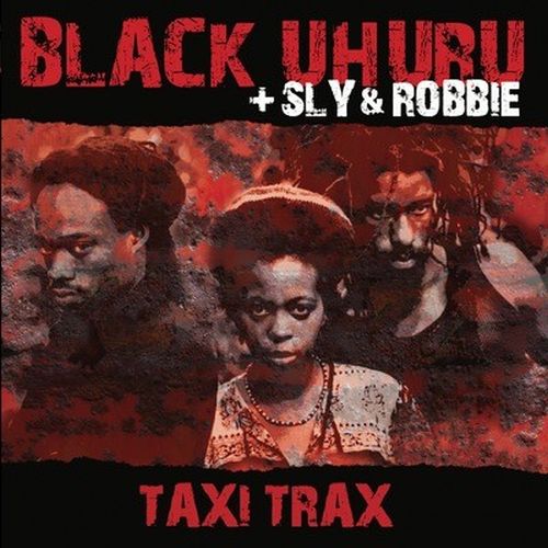 BLACK UHURU / ブラック・ウフル / TAXI TRAX 