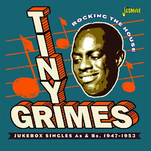 TINY GRIMES / タイニー・グライムス / ROCKING THE HOUSE JUKEBOX SINGLES AS & BS 1947-1963 (CD-R)