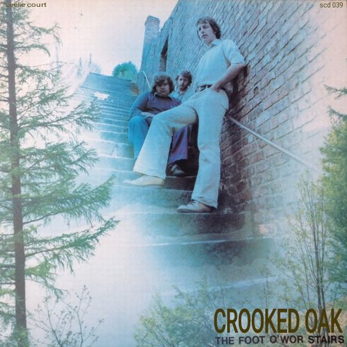 CROOKED OAK / THE FOOT O'WR STAIRS (CD)