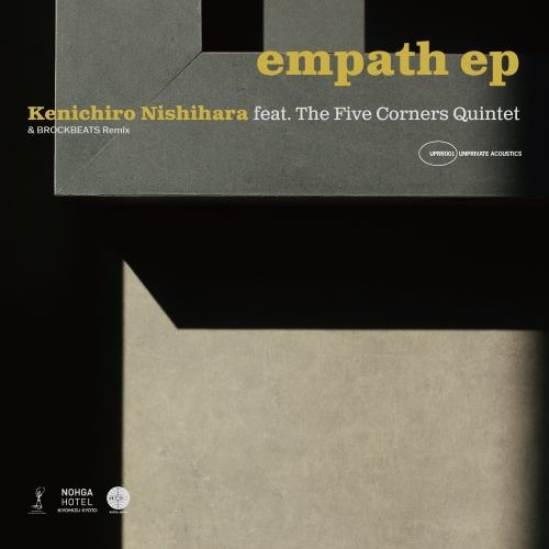 Kenichiro Nishihara feat. The Five Corners Quintet / empath EP