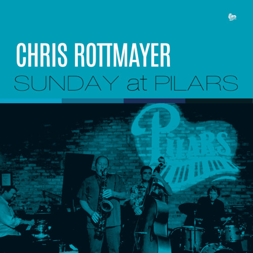 CHRIS ROTTMAYER / クリス・ロットマイヤー / Sunday At Pilars (LP)